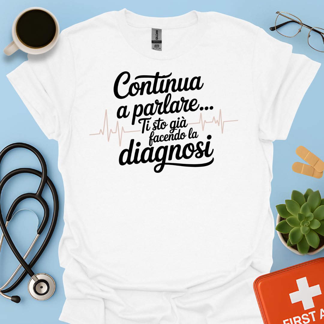 Continua a Parlare… Ti Sto Già Facendo La Diagnosi - Dottoressa Maglietta