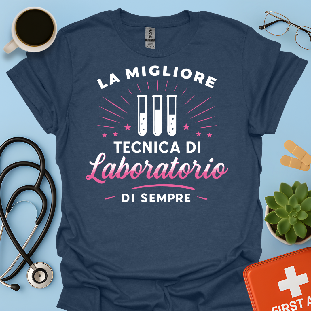 La Migliore Tecnica Di Laboratorio Di Sempre - Tecnica Di Laboratorio Maglietta