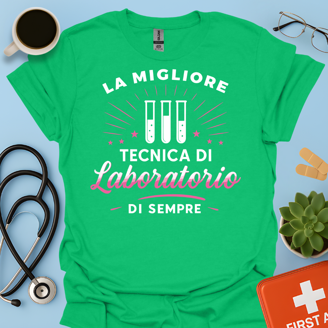 La Migliore Tecnica Di Laboratorio Di Sempre - Tecnica Di Laboratorio Maglietta