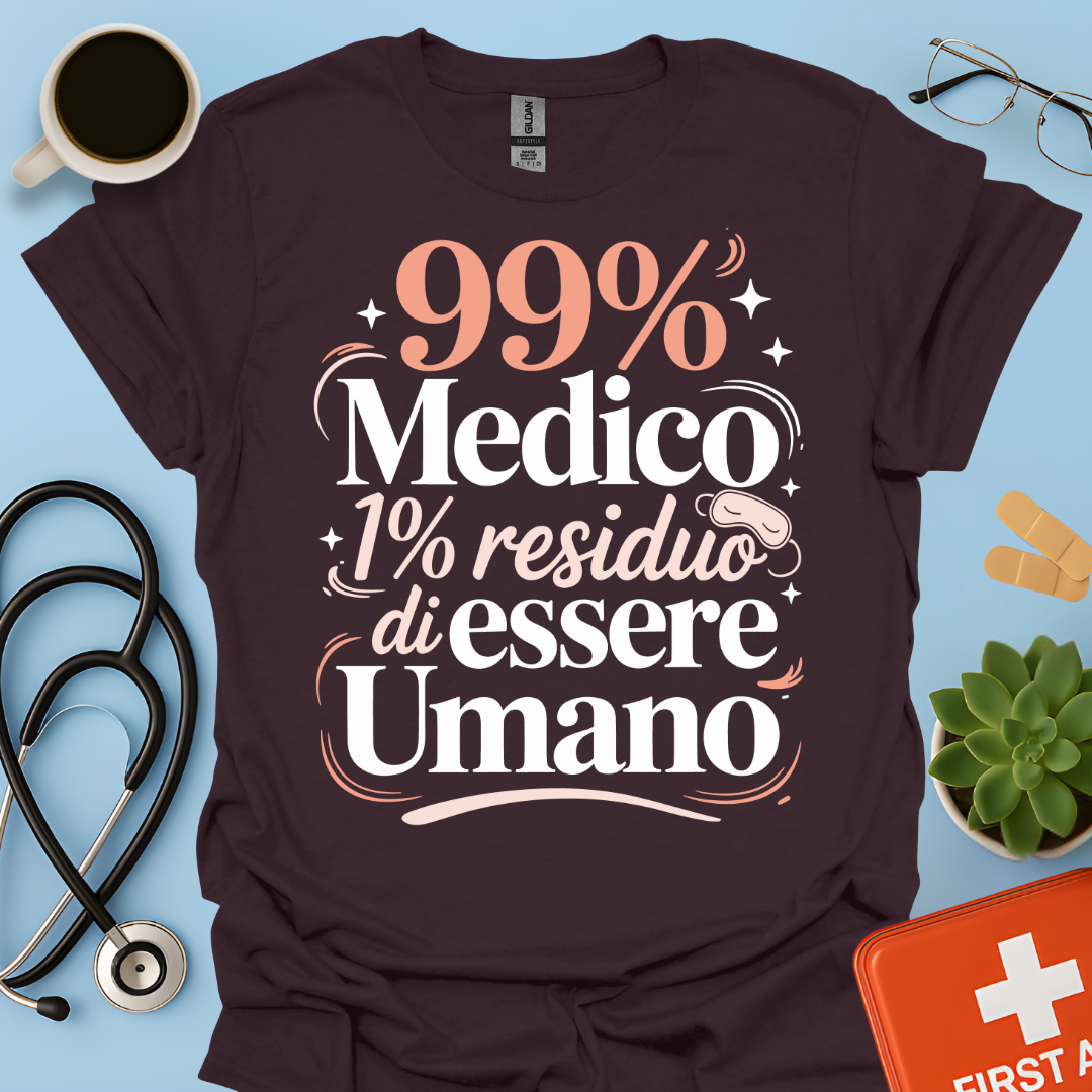 99% medico 1% residuo di essere umano Maglietta