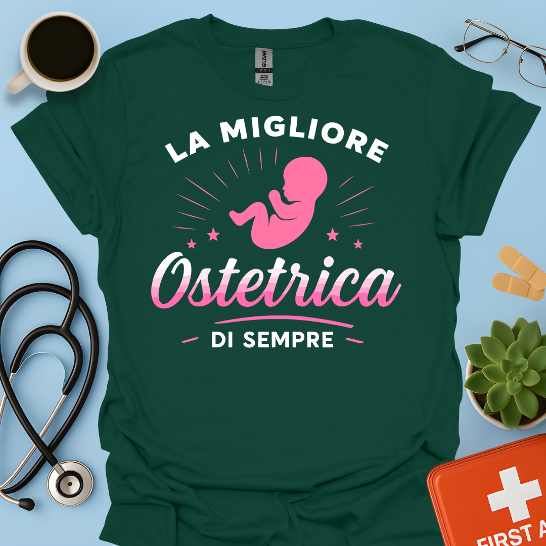 La Migliore Ostetrica Di Sempre - Ostetrica Maglietta