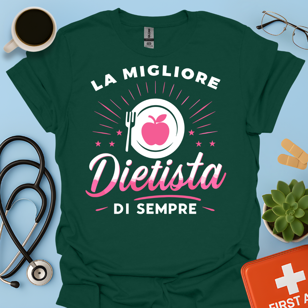La Migliore Dietista Di Sempre - Dietista Maglietta