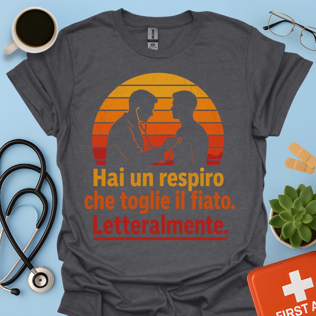 Maglietta Pneumologo – Hai un Respiro che Toglie il Fiato. Letteralmente