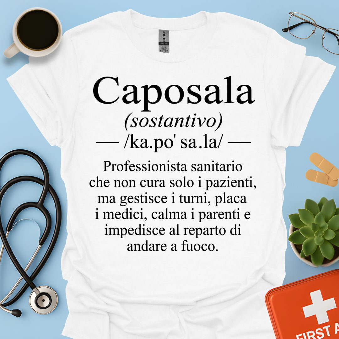 Maglietta Caposala – Gestisce Turni Placa Medici Calma Parenti – Regalo Infermiere