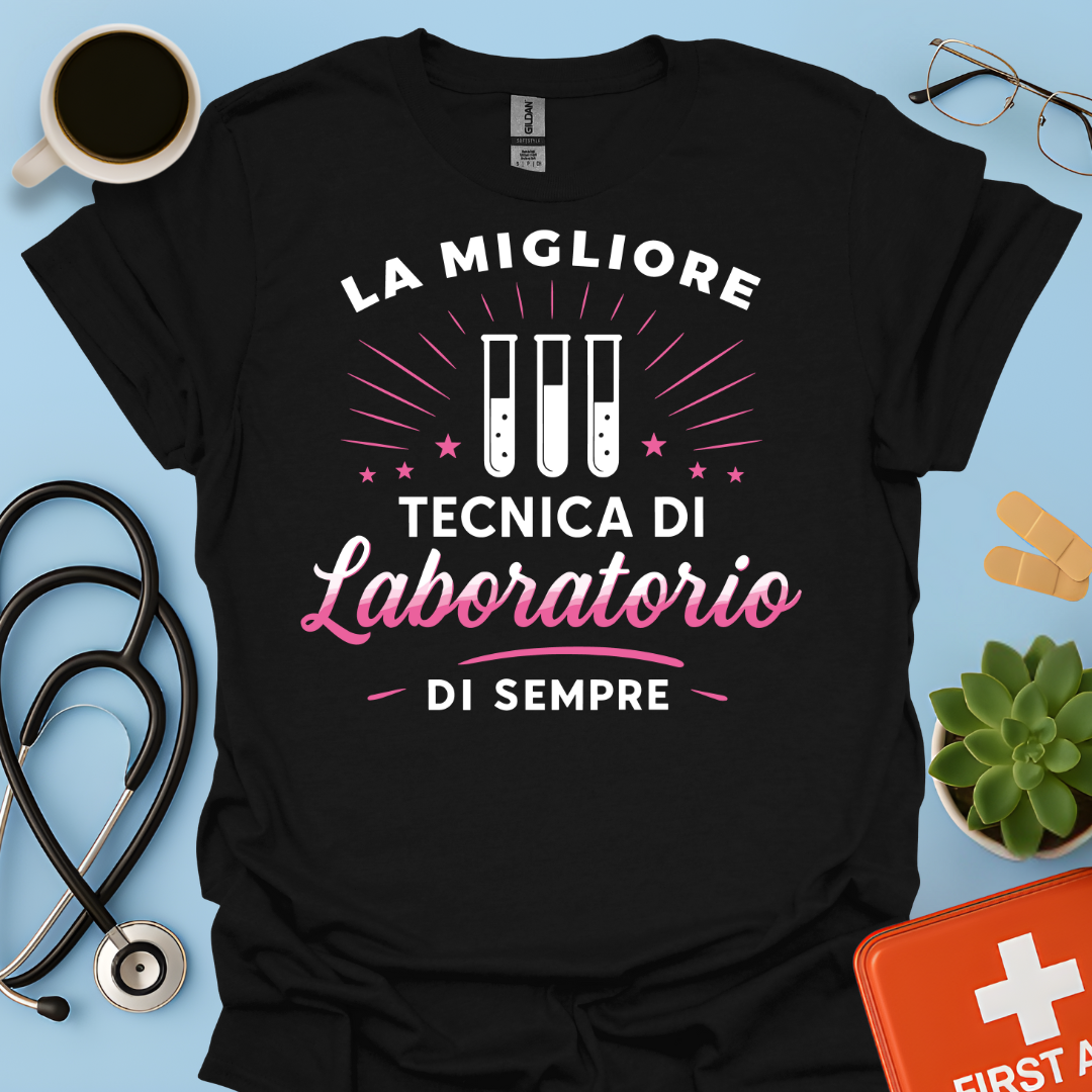 La Migliore Tecnica Di Laboratorio Di Sempre - Tecnica Di Laboratorio Maglietta