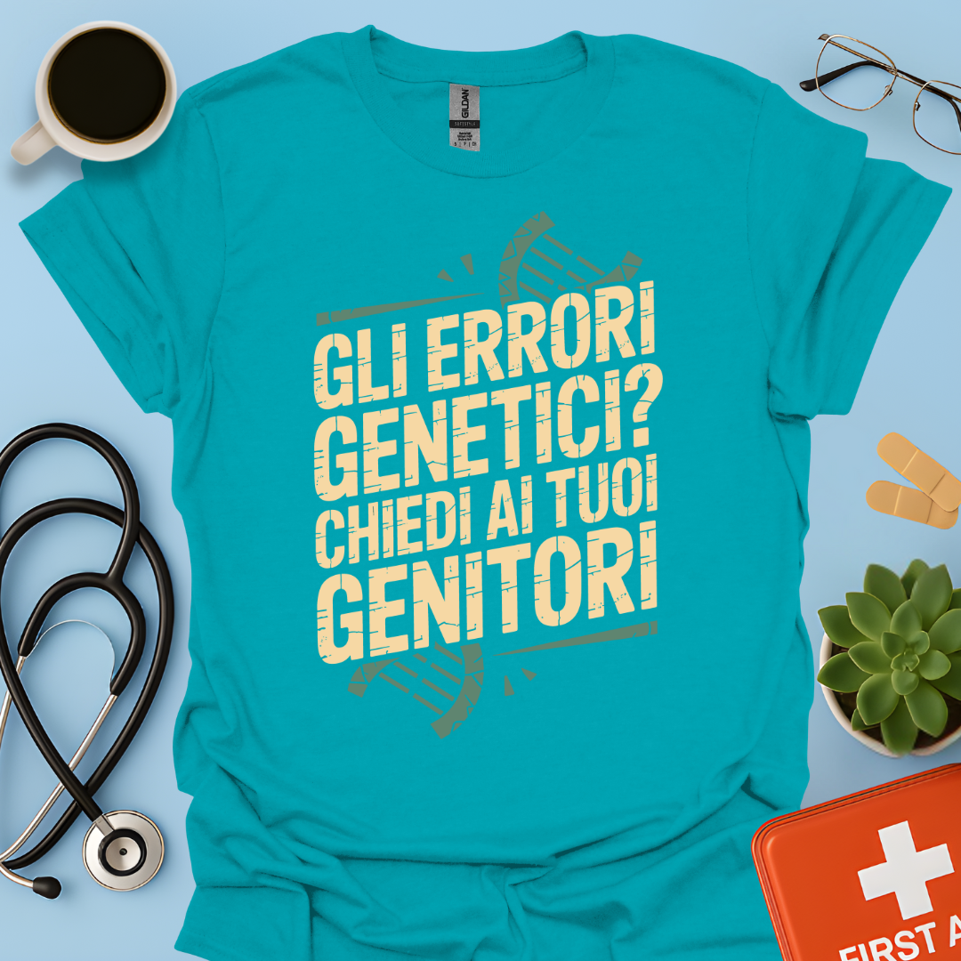 Gli Errori Genetici Chiedi Ai Tuoi Genitori - Dottore Maglietta