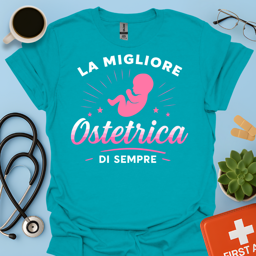 La Migliore Ostetrica Di Sempre - Ostetrica Maglietta