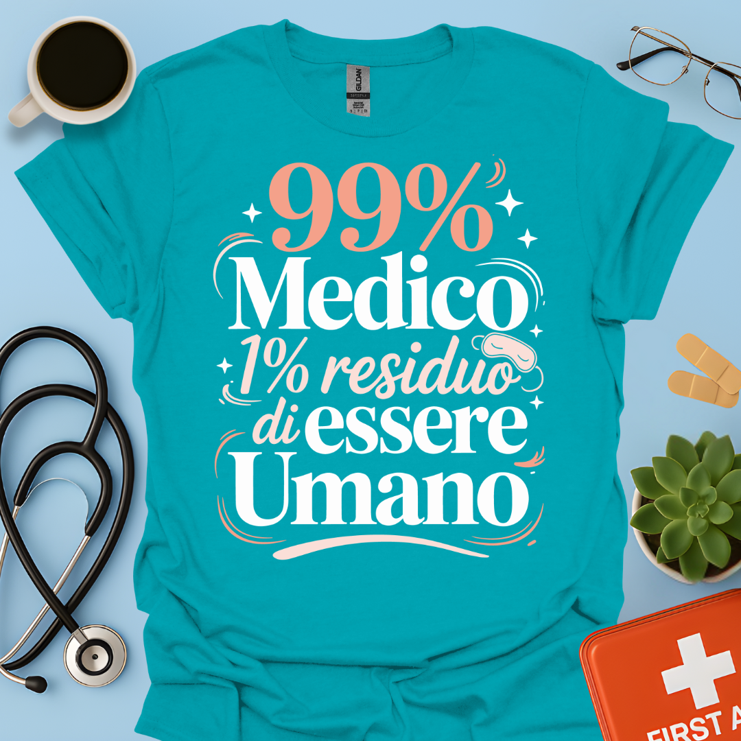 99% medico 1% residuo di essere umano Maglietta