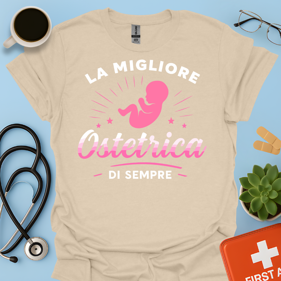 La Migliore Ostetrica Di Sempre - Ostetrica Maglietta