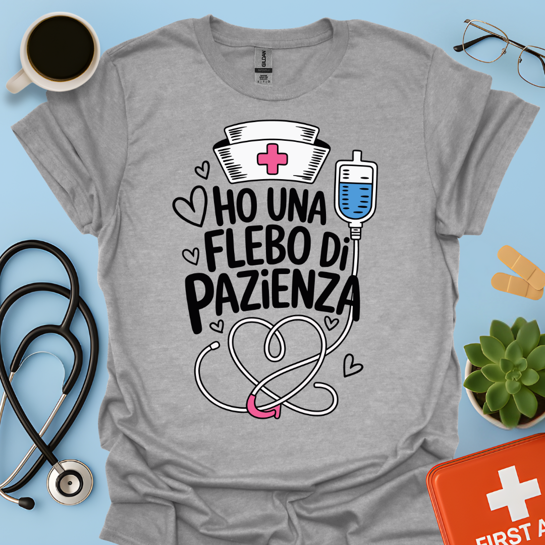 O Una Flebo Di Pazienza - Infermiera Maglietta