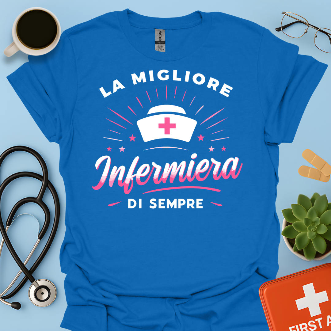 La Migliore Infermiera Di Sempre - Infermiera Donna Maglietta