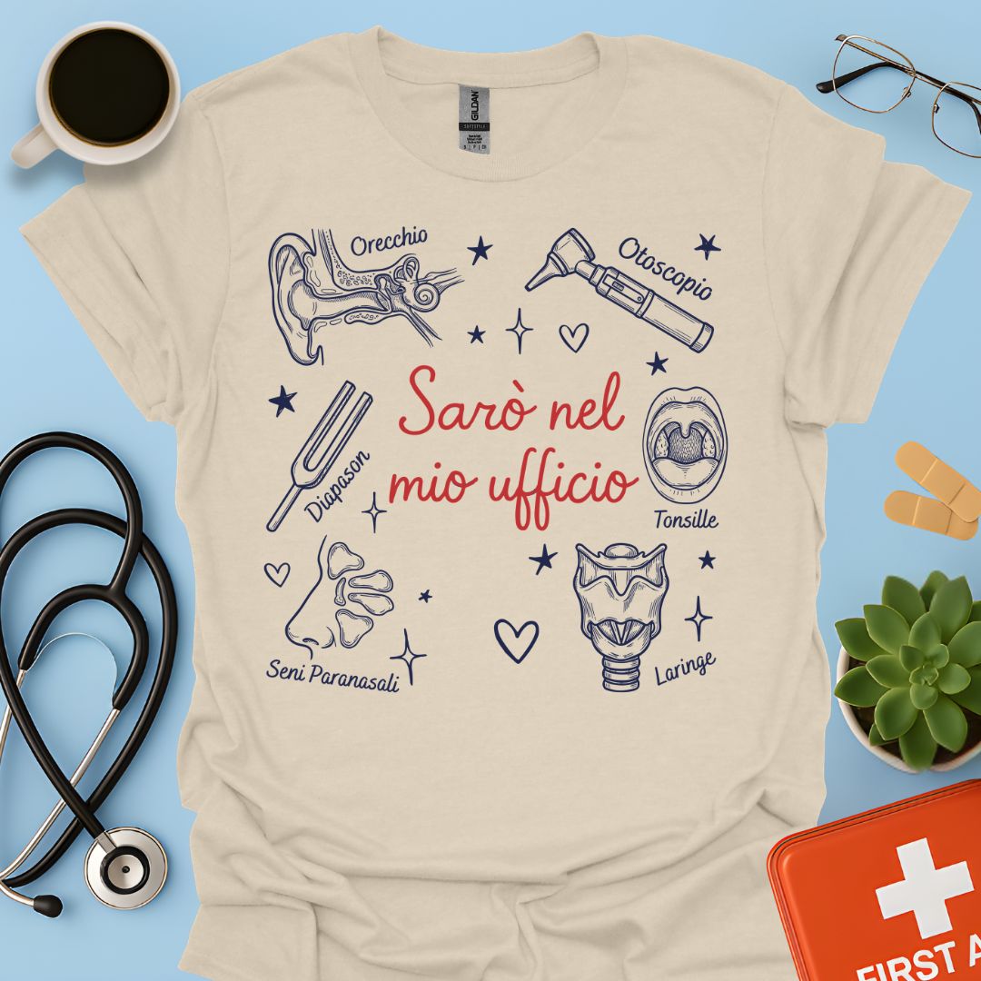 Sarò nel mio ufficio - Maglietta per Otorinolaringoiatra e Specialista ORL