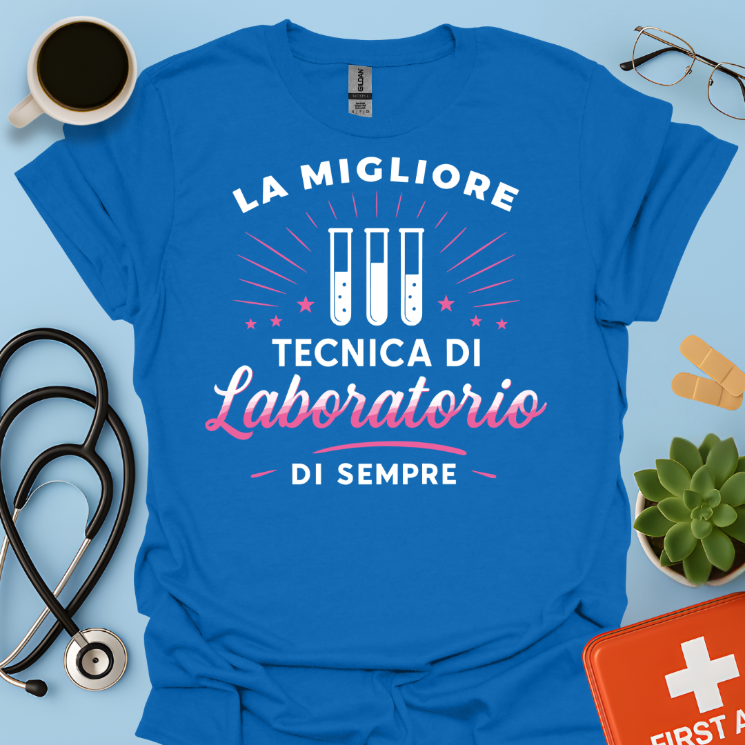 La Migliore Tecnica Di Laboratorio Di Sempre - Tecnica Di Laboratorio Maglietta