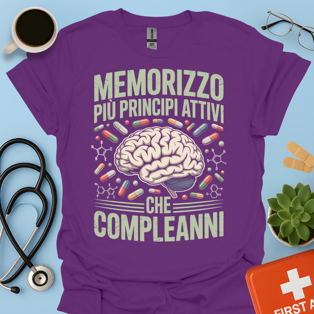Memorizzo più principi attivi che compleanni - Studente Farmacia Maglietta