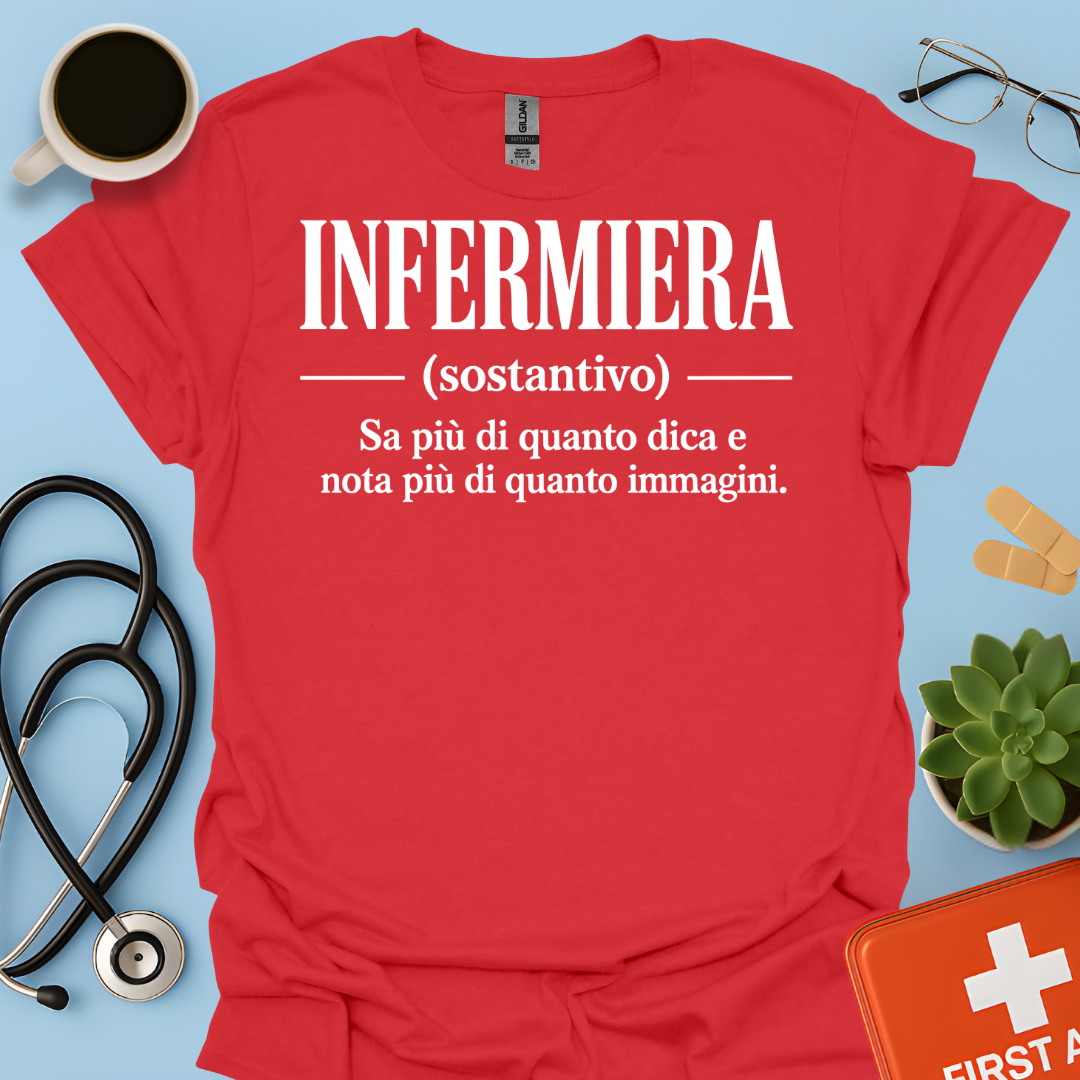 INFERMIERA : Sa più di quanto dica e nota più di quanto immagini Maglietta