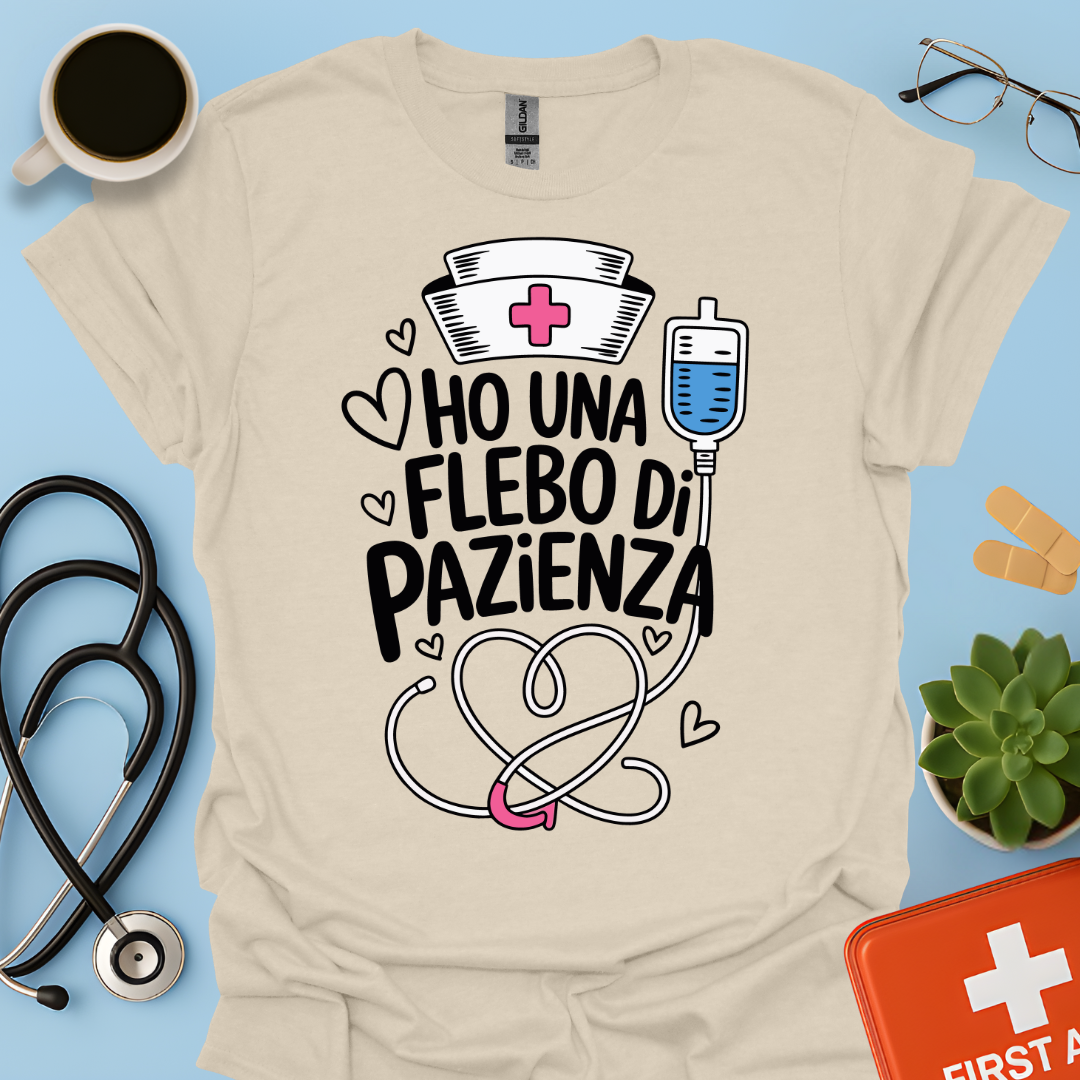 O Una Flebo Di Pazienza - Infermiera Maglietta