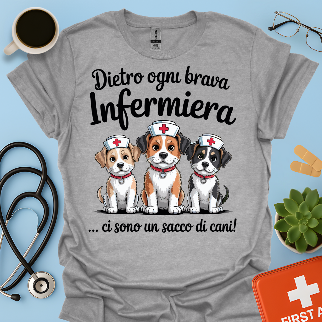Dietro ogni brava infermiera .. ci sono un sacco di cani — Infermiera Maglietta