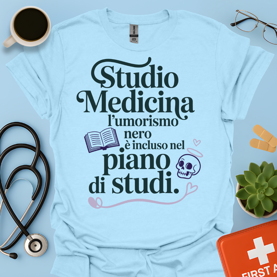 Studio Medicina L’umorismo nero è incluso nel piano di studi Maglietta
