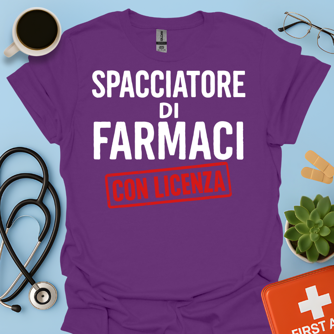 Spacciatore di Farmaci (con licenza) - Farmacista Maglietta