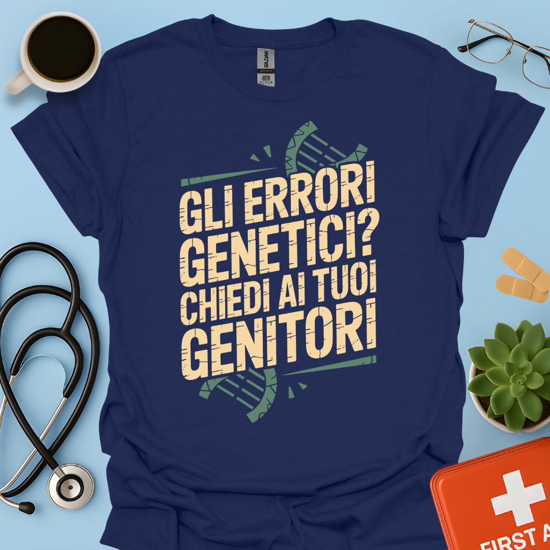 Gli Errori Genetici Chiedi Ai Tuoi Genitori - Dottore Maglietta