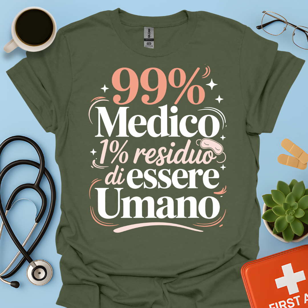 99% medico 1% residuo di essere umano Maglietta