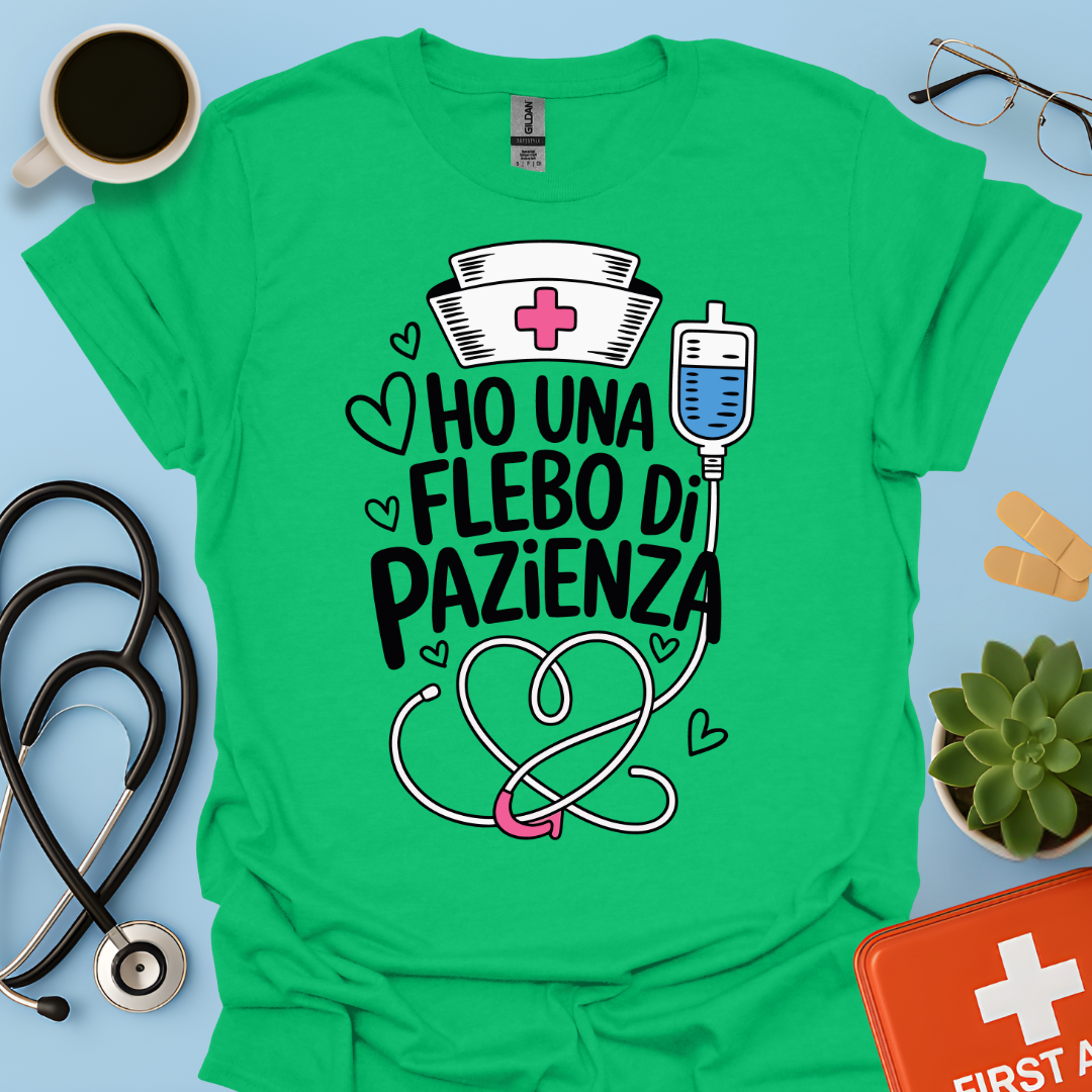 O Una Flebo Di Pazienza - Infermiera Maglietta