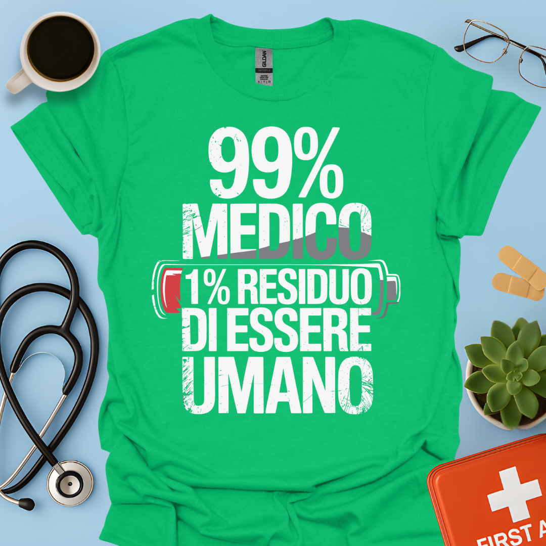 99% medico 1% residuo di essere umano Maglietta