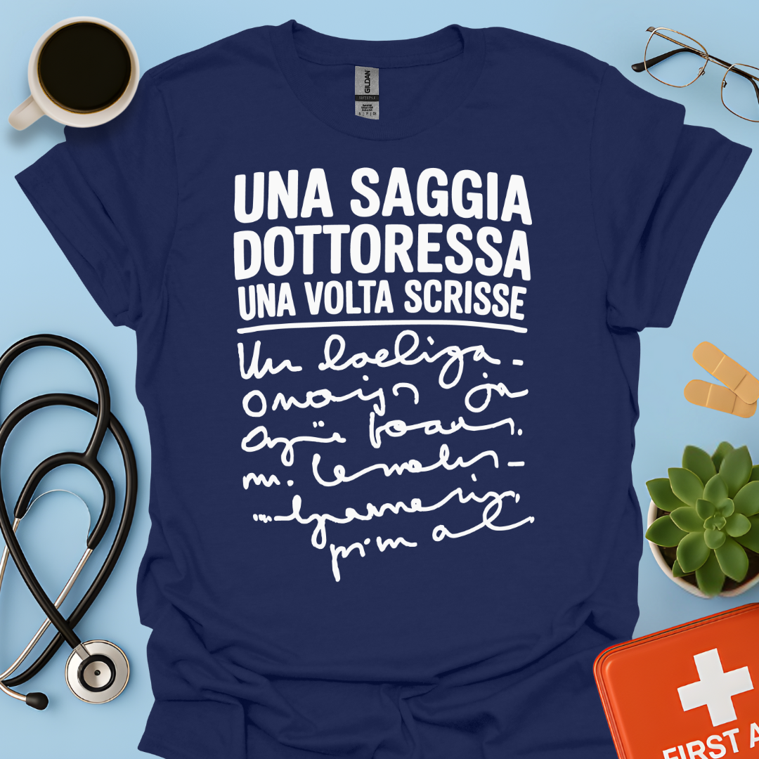 Una Saggia Dottoressa Una Volta Scrisse Maglietta