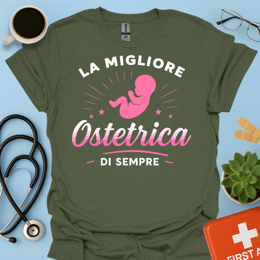 La Migliore Ostetrica Di Sempre - Ostetrica Maglietta