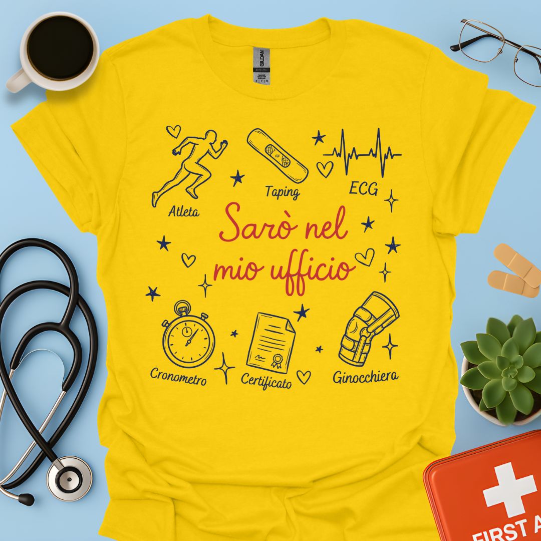 Sarò nel mio ufficio - Maglietta Medico dello Sport e Specialista in Medicina Sportiva