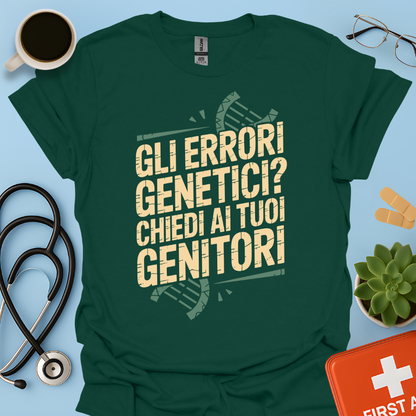 Gli Errori Genetici Chiedi Ai Tuoi Genitori - Dottore Maglietta