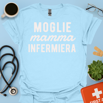 Moglie Mamma Infermiera - Infermiera Maglietta