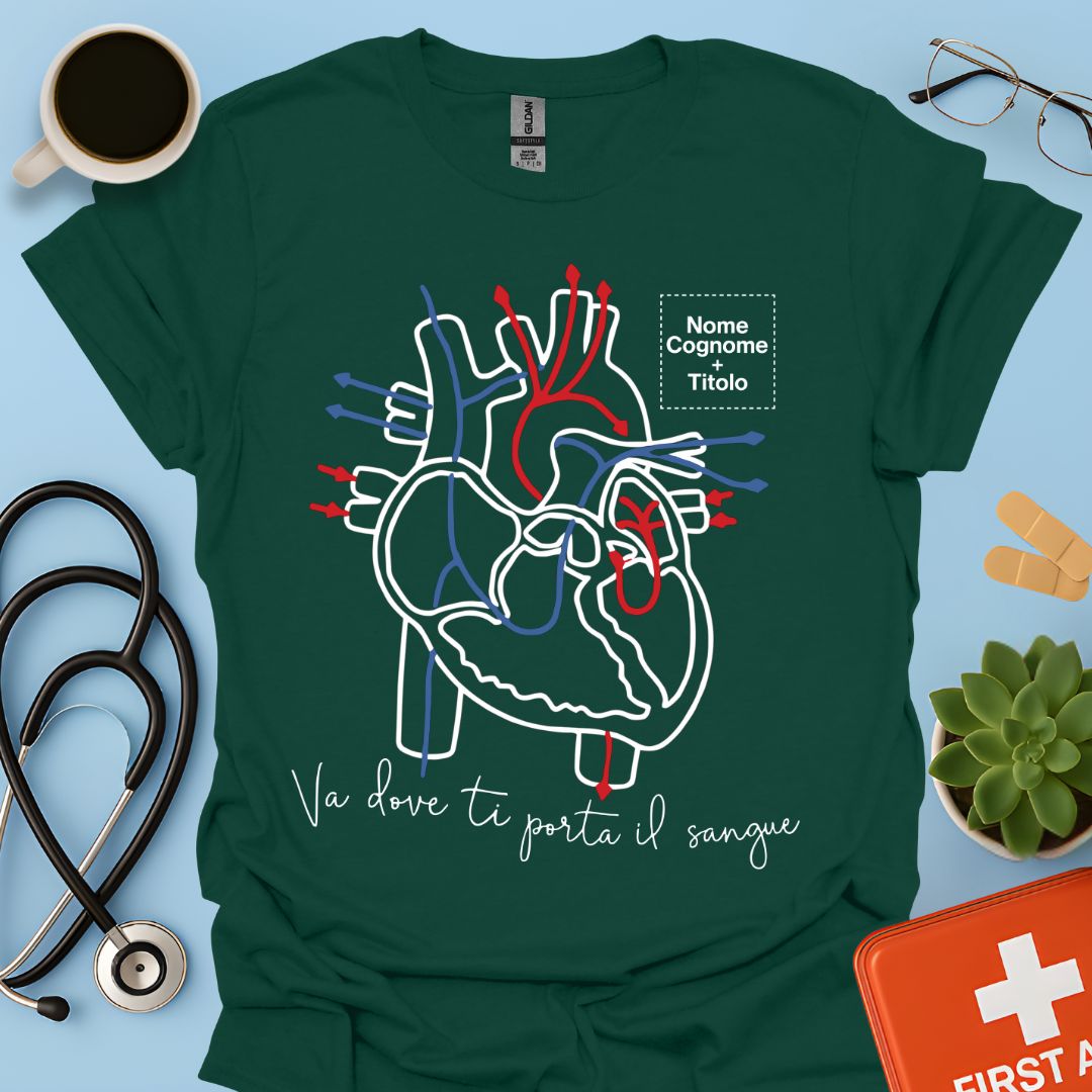 Va dove ti porta il sangue – Medico / Chirurgo Personalizzato Maglietta