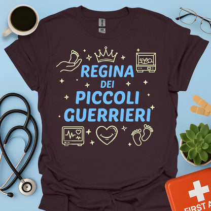 Regina dei Piccoli Guerrieri - Maglietta Terapia Intensiva Neonatale (TIN)