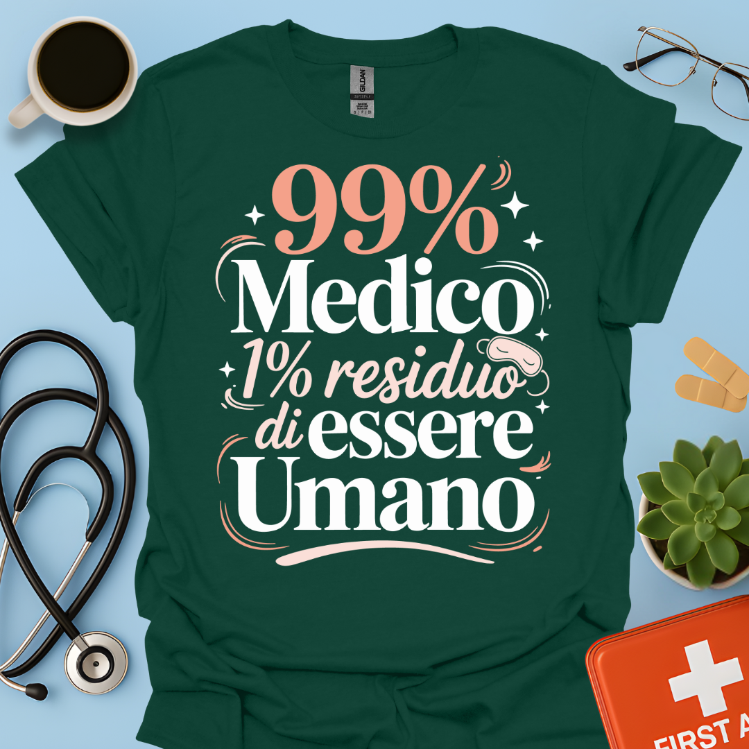 99% medico 1% residuo di essere umano Maglietta