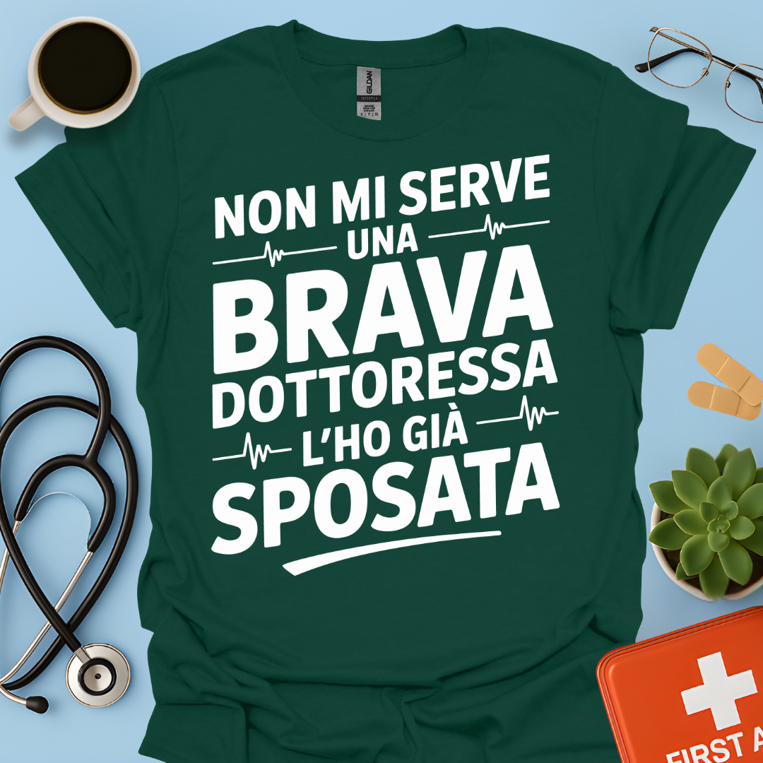 Non Mi Serve Una Brava Dottoressa l’ho Già Sposata - Marito della Dottoressa Maglietta
