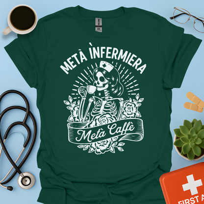 Metà Infermiera Metà Caffè Maglietta