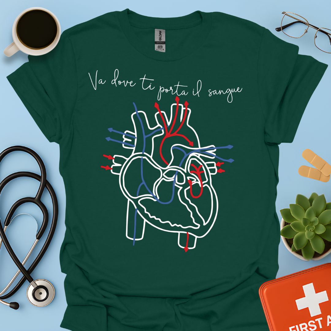 Và Dove Ti Porta il Sangue - Medici Medicina Maglietta