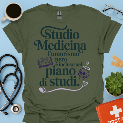 Studio Medicina L’umorismo nero è incluso nel piano di studi  Maglietta