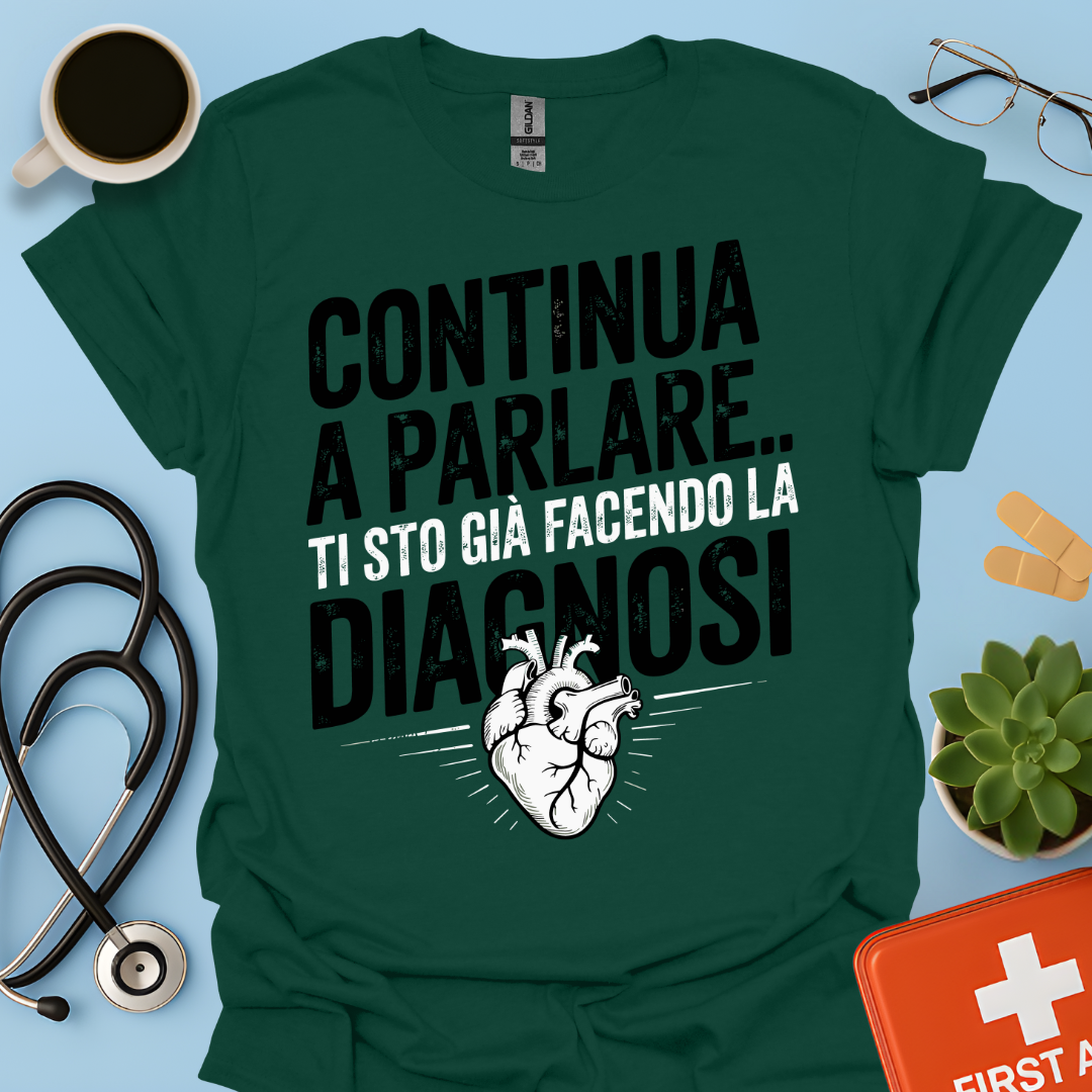 Continua a Parlare… Ti Sto Già Facendo La Diagnosi - Dottore Maglietta