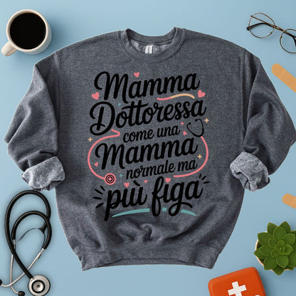 Felpa Mamma Dottoressa Medico