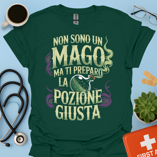 Non sono un mago ma ti preparo la pozione giusta - Farmacista Maglietta