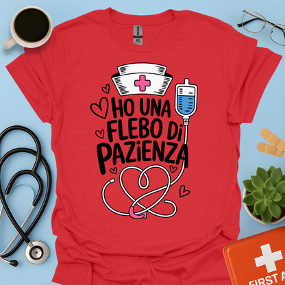 O Una Flebo Di Pazienza - Infermiera Maglietta