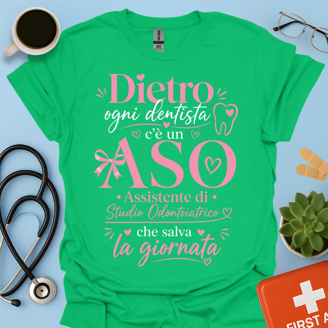 Maglietta ASO "Dietro Ogni Dentista c'è un ASO" – Regalo Assistente Studio Odontoiatrico