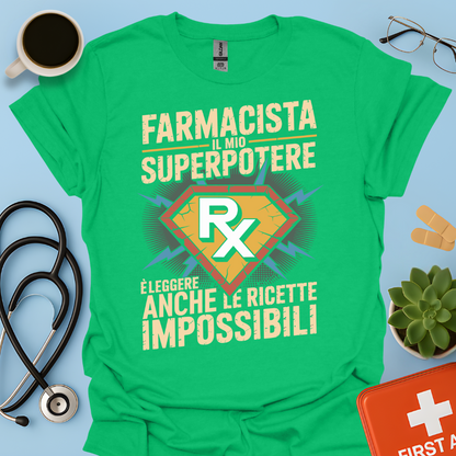 Farmacista il mio superpotere è leggere anche le ricette impossibili- Farmacista Maglietta