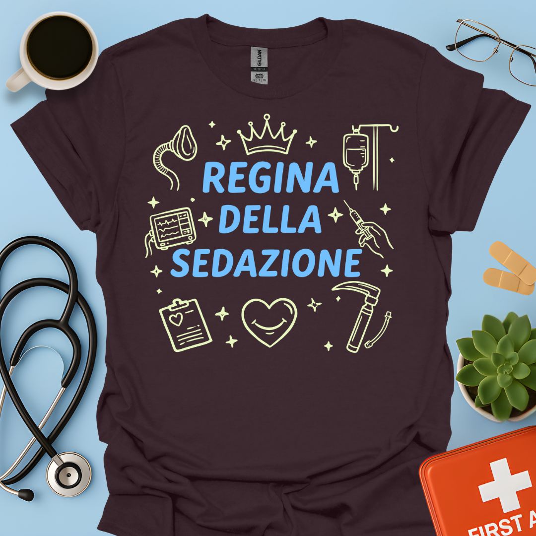 Regina della Sedazione - Maglietta Anestesista e Rianimatrice