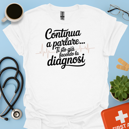 Continua a Parlare… Ti Sto Già Facendo La Diagnosi - Dottoressa Maglietta