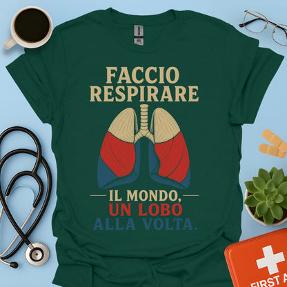 Maglietta Pneumologo – Faccio Respirare il Mondo Un Lobo alla Volta