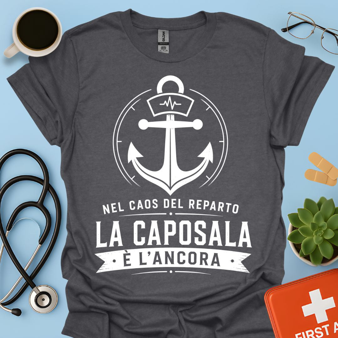 Maglietta Caposala è l'Ancora – Nel Caos del Reparto – Regalo Coordinatore Infermiere