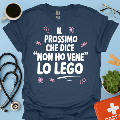 Il Prossimo Che Dice “non Ho Vene” Lo Lego - Infermiera Maglietta
